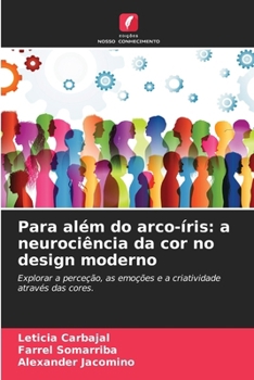 Paperback Para além do arco-íris: a neurociência da cor no design moderno [Portuguese] Book