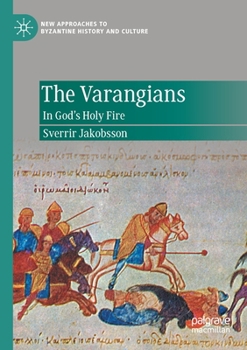 Paperback The Varangians: In God's Holy Fire Book