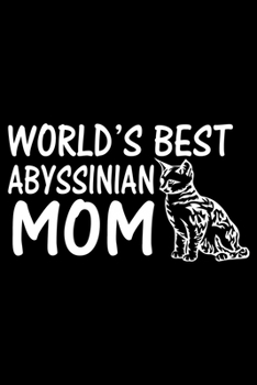 Paperback World's Best Abyssinian Mom: Cute Abyssinian Ruled Notebook, Great Accessories & Gift Idea for Abyssinian Owner & Lover.Ruled Notebook creative des Book