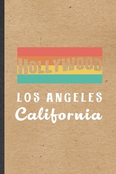 Paperback Hollywood Los Angeles California: Funny Backpacking Tourist Lined Notebook/ Blank Journal For World Traveler Visitor, Inspirational Saying Unique Spec Book