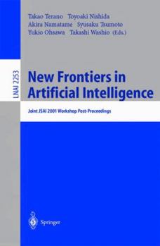 Paperback New Frontiers in Artificial Intelligence: Joint Jsai 2001 Workshop Post-Proceedings Book