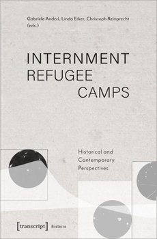 Paperback Internment Refugee Camps: Historical and Contemporary Perspectives Book