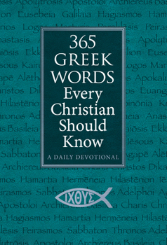 Imitation Leather 365 Greek Words Every Christian Should Know: A Daily Devotional Book
