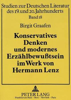 Konservatives Denken Und Modernes Erzaehlbewußtsein Im Werk Von Hermann Lenz