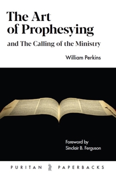 Paperback The Art of Prophesying: And the Calling of the Ministry Book