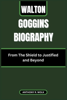 Walton Goggins Biography: From The Shield to Justified and Beyond