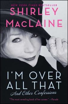 Paperback I'm Over All That: And Other Confessions Book