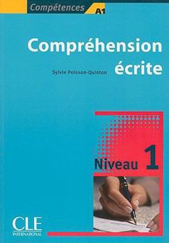 Comprehension écrite: Niveau 1 A1 - Book #1 of the Comprehension écrite (Compétences)