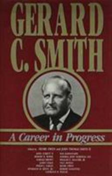 Hardcover Gerard C. Smith: A Career in Progress Book