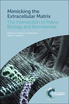 Paperback Mimicking the Extracellular Matrix: The Intersection of Matrix Biology and Biomaterials Book