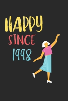 Happy Since 1998  Notebook Birthday Gift: Lined Notebook / Journal Gift, 120 Pages, 6x9, Soft Cover, Matte Finish , Awesome  Happy birthday Gift