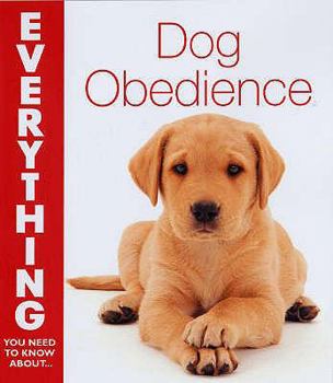 Paperback Everything You Need to Know About- Dog Obedience. Jennifer Bridwell Book