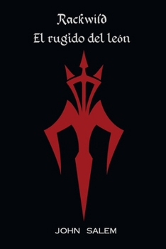 Rackwild: El rugido del león (Spanish Edition)