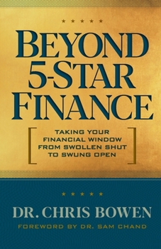 Paperback Beyond 5-Star Finance: Taking Your Financial Window from Swollen Shut to Swung Open Book