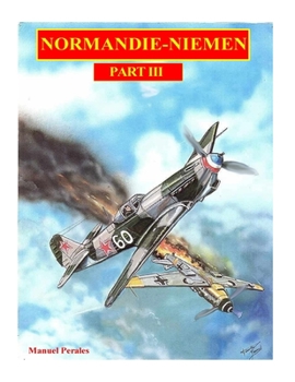 Paperback The illustrated story of the "Normandie-Niemen" Squadron Part III: The story in comic format of the famous fighter squadron formed by french volunteer Book