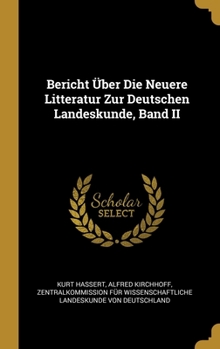 Hardcover Bericht Über Die Neuere Litteratur Zur Deutschen Landeskunde, Band II [German] Book