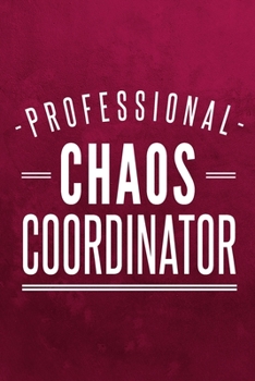 Paperback Professional Chaos Coordinator: Blank Lined Journal Book