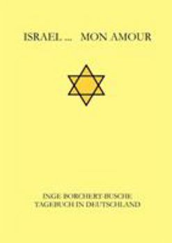 Paperback Israel... Mon Amour: Tagebuch in Deutschland [German] Book