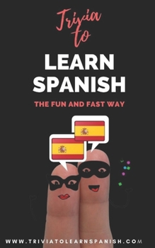 Paperback Trivia to Learn Spanish: The Fun and Fast Way (Intermediate Level) Book