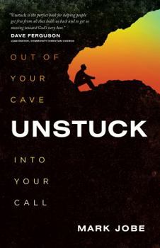 Paperback Unstuck: Out of Your Cave Into Your Call Book