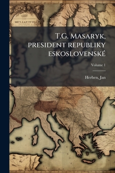 Paperback T.G. Masaryk, president republiky eskoslovenské; Volume 1 [Czech] Book