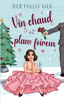 Paperback Vin chaud et plans foireux [French] Book