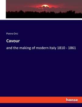 Paperback Cavour: and the making of modern Italy 1810 - 1861 Book