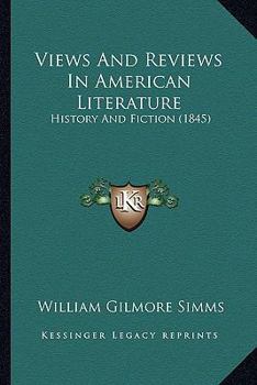 Views and Reviews in American Literature, History and Fiction