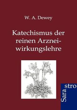 Paperback Katechismus der reinen Arzneiwirkungslehre [German] Book