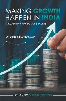 Paperback Making Growth Happen in India: A Road Map for Policy Success Book