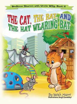 Hardcover The Cat, The Rat, and the Hat Wearing Bat: Bedtime with a Smile Picture Books Book