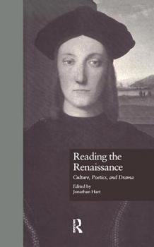Hardcover Reading the Renaissance: Culture, Poetics, and Drama Book