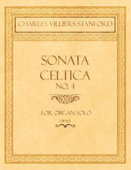 Paperback Sonata Celtica No. 4 - For Organ Solo - Op.153 Book