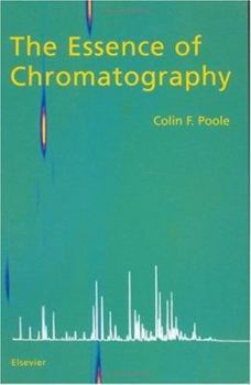 Hardcover The Essence of Chromatography Book