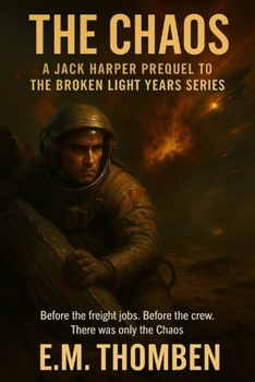 Paperback The Chaos: A Jack Harper prequel to the Broken Light Years Series Book
