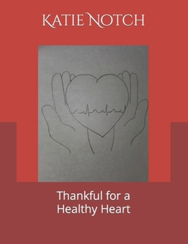 Paperback Thankful for a Healthy Heart Book