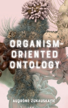 Hardcover Organism-Oriented Ontology Book