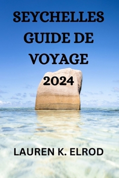 Paperback Seychelles Guide de Voyage 2024 [French] Book