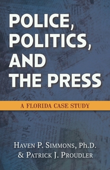 Paperback Police, Politics, and the Press: A Florida Case Study Book