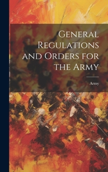 Hardcover General Regulations and Orders for the Army Book