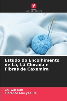 Paperback Estudo do Encolhimento de Lã, Lã Clorada e Fibras de Caxemira [Portuguese] Book