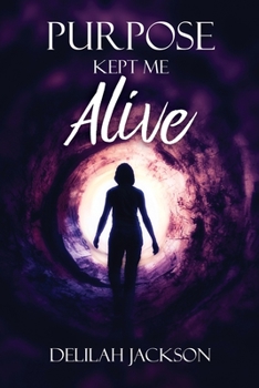 Paperback Purpose Kept Me Alive Book