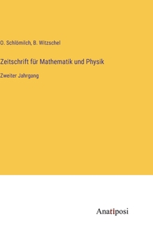 Hardcover Zeitschrift für Mathematik und Physik: Zweiter Jahrgang [German] Book