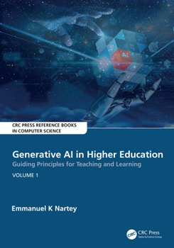 Paperback Generative AI in Higher Education: Guiding Principles for Teaching and Learning: Volume 1 Book