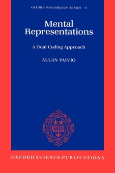 Mental Representations: A Dual Coding Approach (Oxford Psychology Series) - Book  of the Oxford Psychology