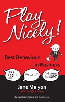Paperback Play Nicely! - Best Behaviour in Business Book