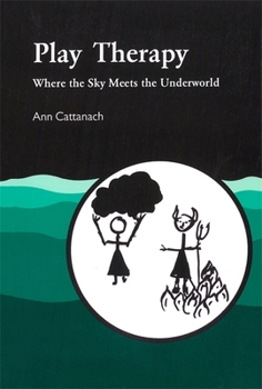Paperback Play Therapy: Where the Sky Meets the Underworld Book