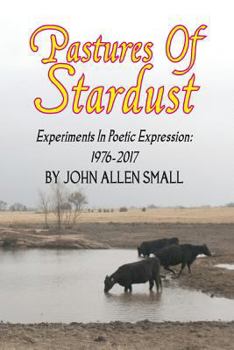 Paperback Pastures Of Stardust: Experiments In Poetic Expression Book