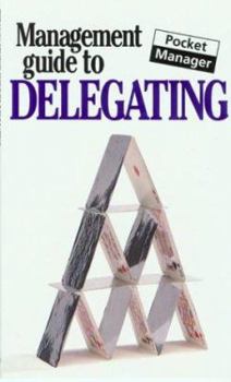 Paperback Management Guide to Delegating: The Pocket Manager Book