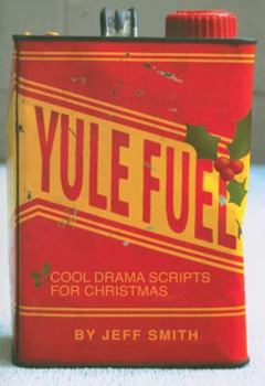 Paperback Yule Fuel: Cool Drama Scripts for Christmas Book